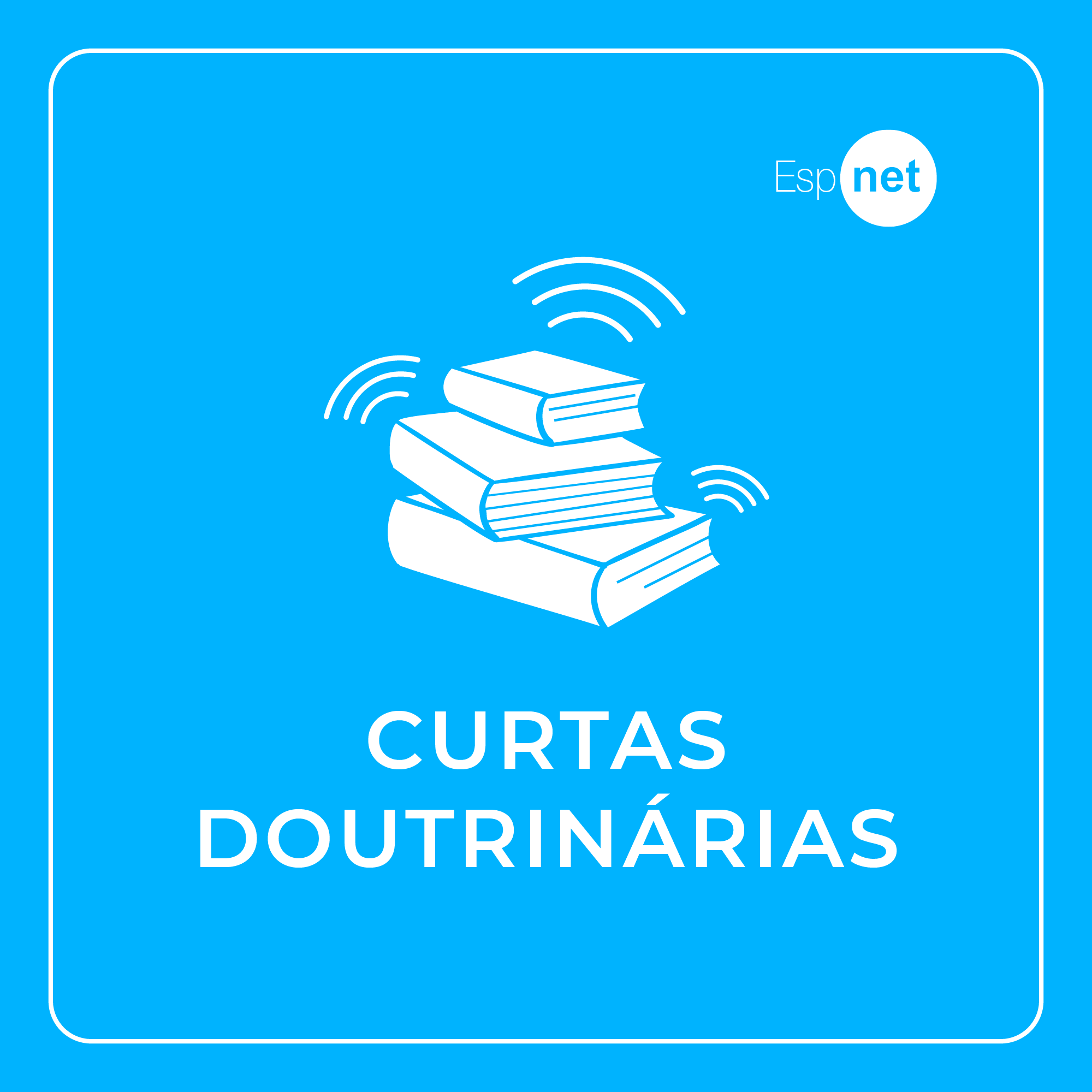 Imagem quadro em azul com tres livros empinhados no centro e texto Curtas Doutrinárias
